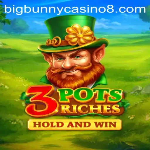 Discover the Thrills of 3potsRiches at BigBunny Casino
