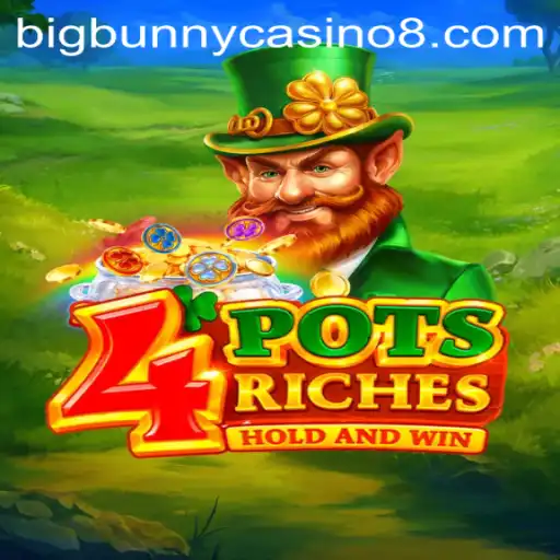 Discover the Thrilling World of 4potsriches at Bigbunny Casino