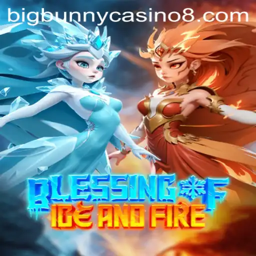 Explore the Thrills of BlessingofIceandFire at BigBunny Casino