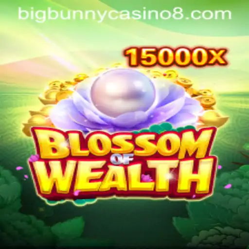 Unveiling the Excitement of BlossomofWealth at Bigbunny Casino