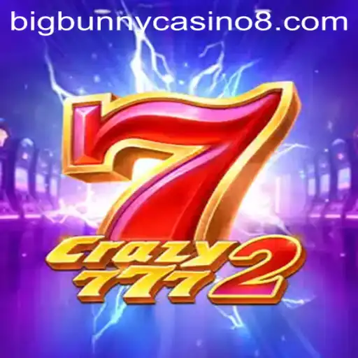 Exciting New Release: Crazy7772 at BigBunny Casino