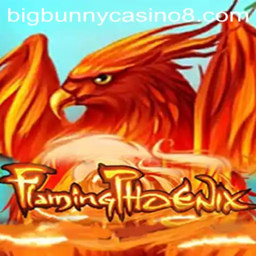 FlamingPhoenix: The Ultimate Adventure in Gaming with BigBunny Casino