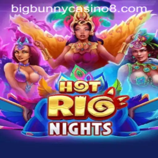 Discover the Excitement of HotRioNights at BigBunny Casino