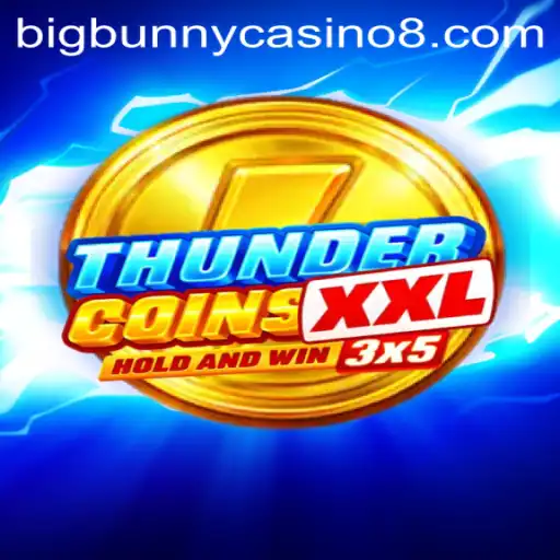 Discover ThunderCoinsXxl Casino Game