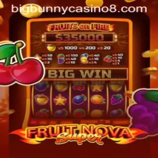 Discovering the Excitement of FruitNovaSuper at BigBunny Casino