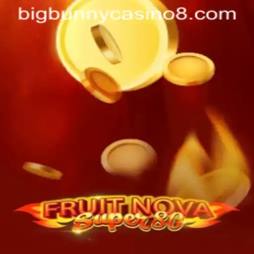 Discover the Thrills of FruitNovaSuper80 at BigBunny Casino