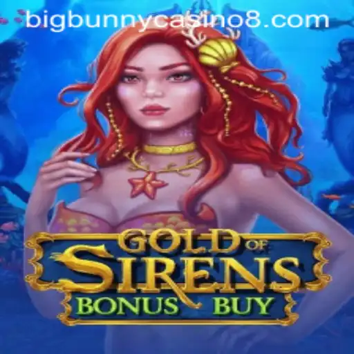 Exploring GoldofSirensBonusBuy at BigBunny Casino