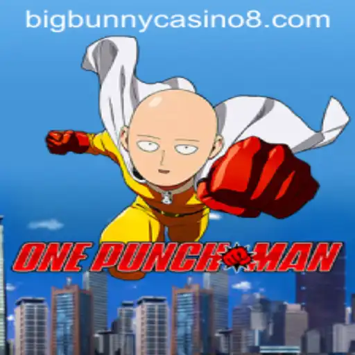 OnePunchMan Game: A Knockout Experience with BigBunny Casino