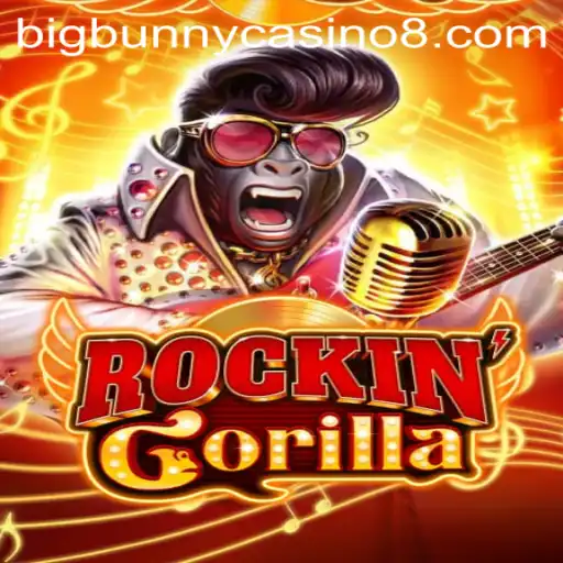 RockinGorilla: A New Adventure in the Bigbunny Casino