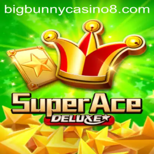 Discover SuperAceDeluxe: The Ultimate Gaming Experience at BigBunny Casino