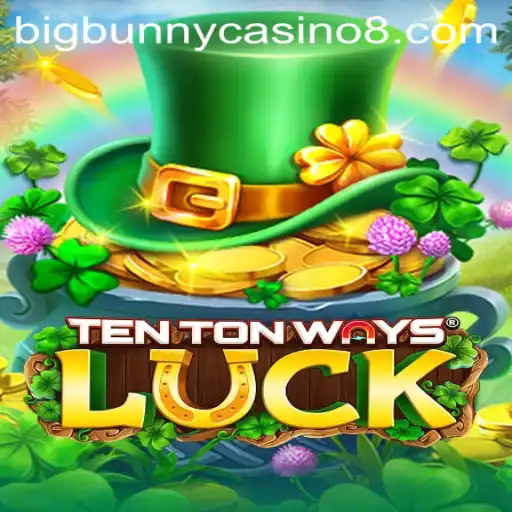 Unveiling TenTonWaysLuck at BigBunny Casino