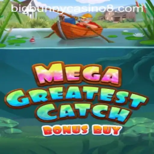 MegaGreatestCatchBonusBuy: Dive into the Thrilling Waters of BigBunny Casino