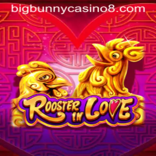 RoosterInLove: A Captivating New Game at BigBunny Casino