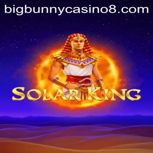 Exploring SolarKing: The Dazzling Adventure at BigBunny Casino