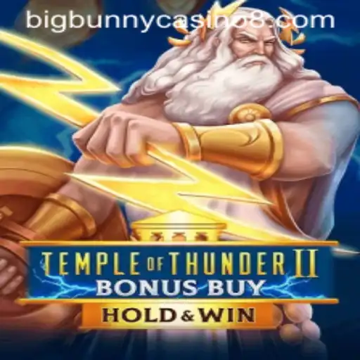 Discover the Excitement of TempleofThunderIIBonusBuy at Bigbunny Casino